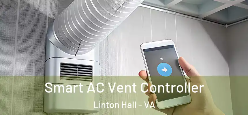  Smart AC Vent Controller Linton Hall - VA